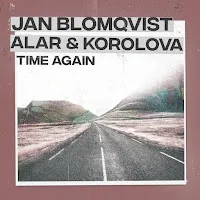 Jan Blomqvist — Time Again Ft Alar & Korolova — обложка